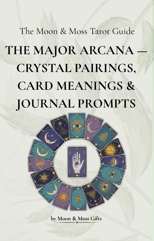 The Moon & Moss Tarot Guide: The Major Arcana with Crystal Pairings